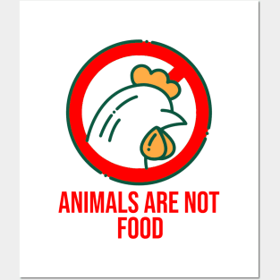 ANIMALS ARE NOT FOOD T-SHIRT Posters and Art